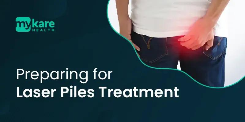 Preparing for Laser Piles Treatment